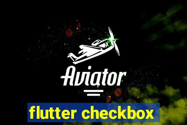 flutter checkbox